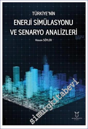 Türkiye'nin Enerji Simülasyonu ve Senaryo Analizleri - 2023