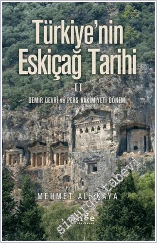 Türkiye'nin Eskiçağ Tarihi 2 : Demir Devri ve Pers Hakimiyeti Dönemi -        2024