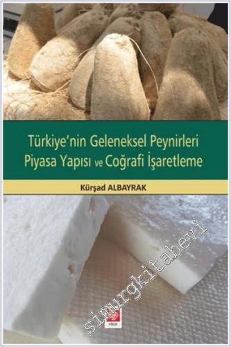 Türkiye'nin Geleneksel Peynirleri Piyasa Yapısı ve Coğrafi İşaretleme -        2020