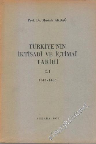 Türkiye'nin İktisadi ve İçtimai Tarihi  Cilt 1 : 1243 - 1453 -        1959