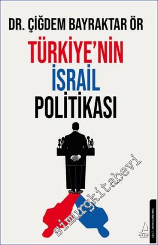 Türkiye'nin İsrail Politikası - 2024