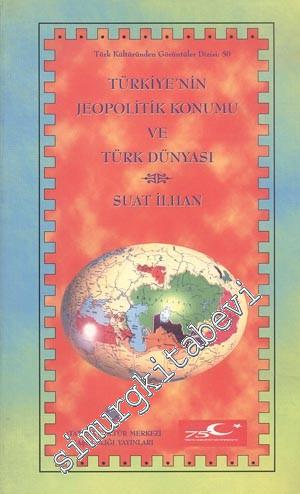 Türkiye'nin Jeopolitik Konumu ve Türk Dünyası