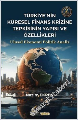 Türkiye'nin Küresel Finans Krizine Tepkisinin Yapısı ve Özellikleri - 