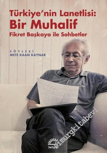 Türkiye'nin Lanetlisi: Bir Muhalif  - Fikret Başkaya ile Sohbetler  (Söyleşi) -        2021