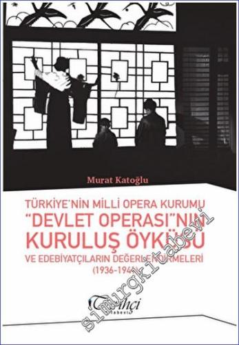 Türkiye'nin Milli Opera Kurumu Devlet Operası'nın Kuruluş Öyküsü ve Ed