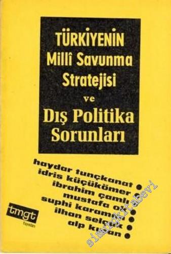 Türkiye'nin Milli Savunma Stratejisi ve Dış Politika Sorunları