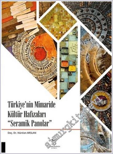 Türkiye'nin Mimaride Kültür Hafızaları Seramik Panolar -        2025