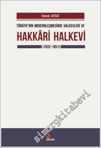 Türkiye'nin Modernleşmesinde Halkevleri ve Hakkari Halkevi (1932-1951) -        2019