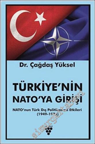 Türkiye'nin NATO'ya Girişi : NATO'nun Türk Dış Politikasına Etkileri (