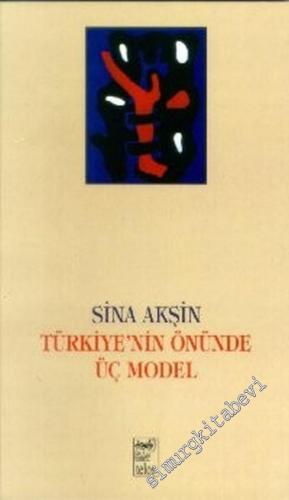 Türkiye'nin Önünde Üç Model -        1997