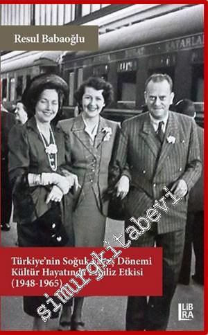 Türkiye'nin Soğuk Savaş Dönemi Kültür Hayatında İngiliz Etkisi (1948 -
