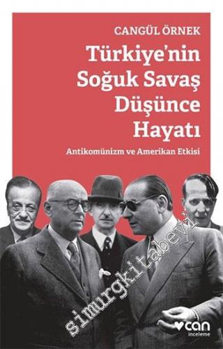 Türkiye'nin Soğuk Savaş Düşünce Hayatı: Antikomünizm ve Amerikan Etkis