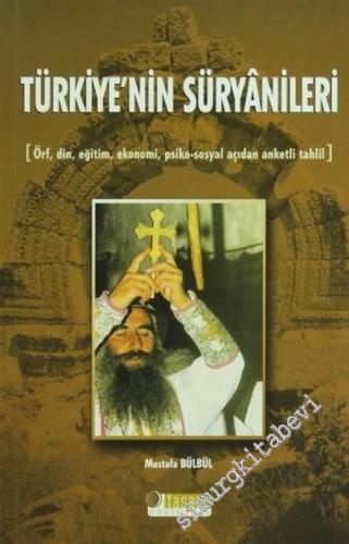 Türkiye'nin Süryanileri: Örf, Din, Eğitim, Ekonomi, Psiko - Sosyal Açı