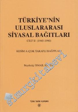 Türkiye'nin Uluslararası Siyasal Bağıtları 2 (1945 - 1990) Kesim A: Ço