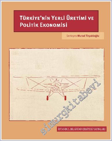 Türkiye'nin Yerli Üretimi ve Politik Ekonomisi -        2021