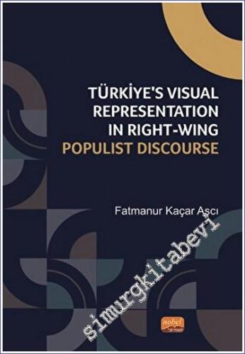 Türkiye's Visual Representation in Right-Wing Populist Discourse - 2022