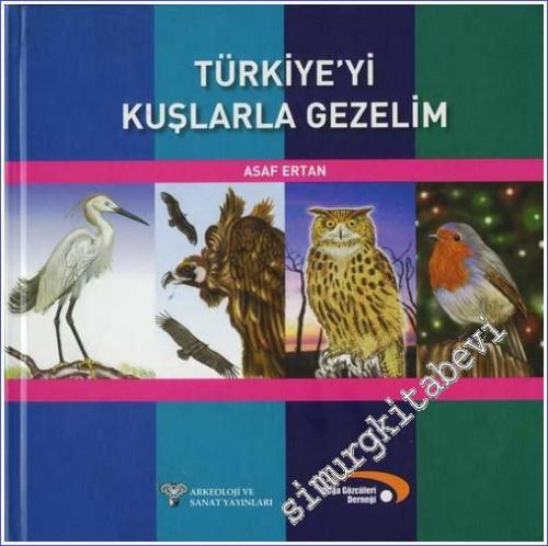 Türkiye'yi Kuşlarla Gezelim CİLTLİ