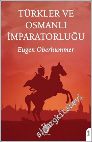 Türkler ve Osmanlı İmparatorluğu - 2025