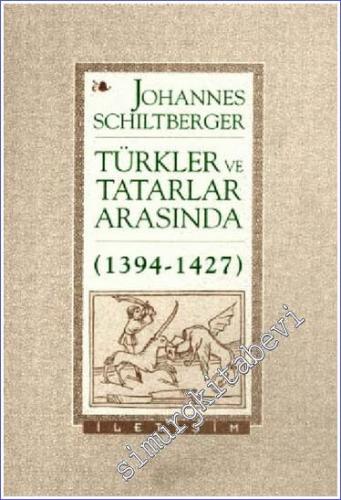Türkler ve Tatarlar Arasında 1394  - 1427 -        1995