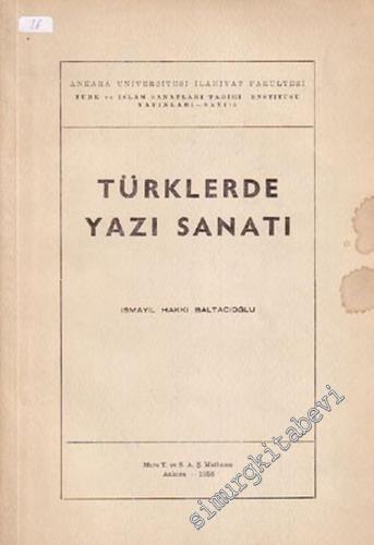 Türklerde Yazı Sanatı: Türk Sanat Yazılarının Grafolojisi ve Estetiği Üzerine Sosyo - Psikolojik Deneme -        1958