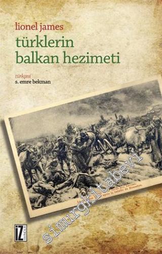 Türklerin Balkan Hezimeti -