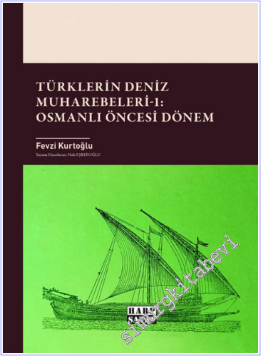 Türklerin Deniz Muharebeleri - 1: Osmanlı Öncesi Dönem - 2025
