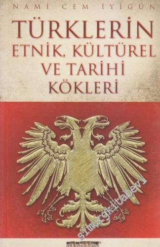 Türklerin Etnik, Kültürel ve Tarihi Kökleri