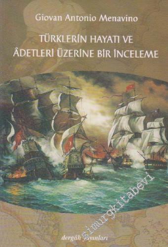 Türklerin Hayatı ve Adetleri Üzerine Bir İnceleme -