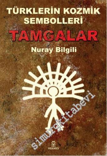 Türklerin Kozmik Sembolleri Tamgalar - 2014