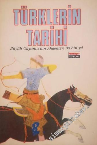 Türklerin Tarihi: Büyük Okyanus'tan Akdeniz'e İki Bin Yıl