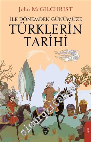 Türklerin Tarihi - İlk Dönemden Günümüze -