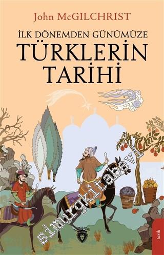 Türklerin Tarihi - İlk Dönemden Günümüze