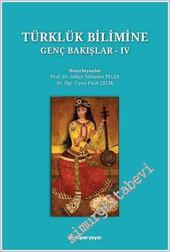 Türklük Bilimine Genç Bakışlar - 4 -        2025