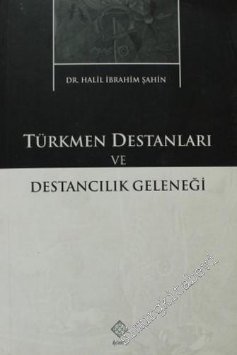 Türkmen Destanları ve Destancılık Geleneği