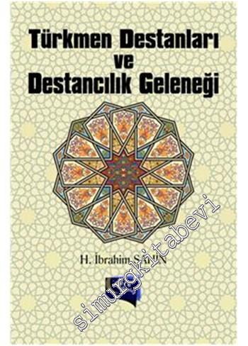 Türkmen Destanları ve Destancılık Geleneği -