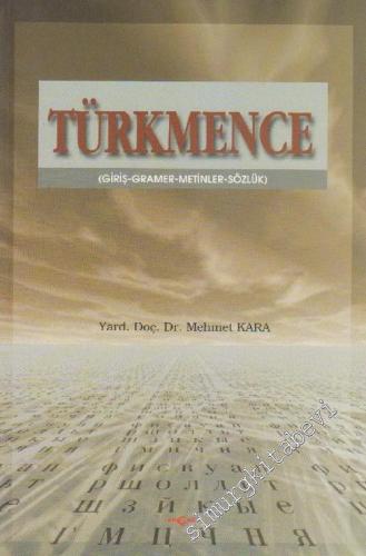 Türkmence: Giriş, Gramer, Metinler, Sözlük -        2001