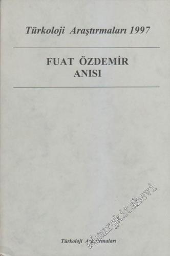 Türkoloji Araştırmaları 1997 - Fuat Özdemir Anısı -        1997