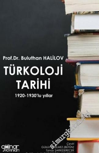 Türkoloji Tarihi : 1920-1930'lu Yıllar -        2021