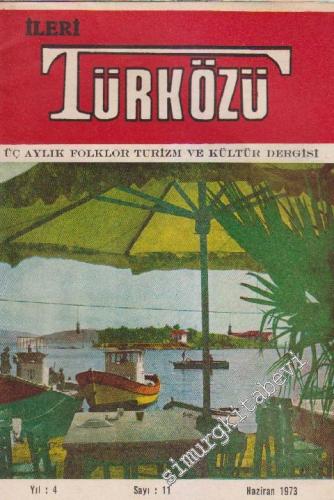 Türközü Üç Aylık Folklor Turizm ve Kültür Dergisi - Sayı: 11 4 Haziran