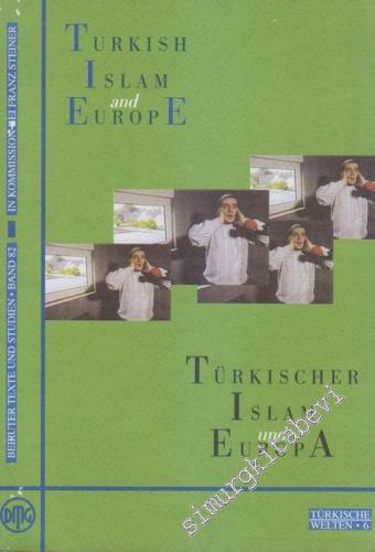 Turksih Islam And Europe = Turksicher Islam Und Europa