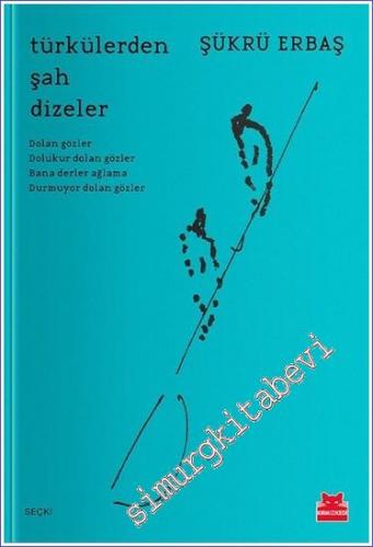 Türkülerden Şah Dizeler -        2022