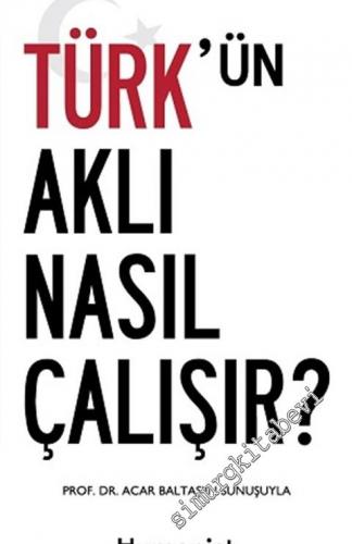 Türk'ün Aklı Nasıl Çalışır