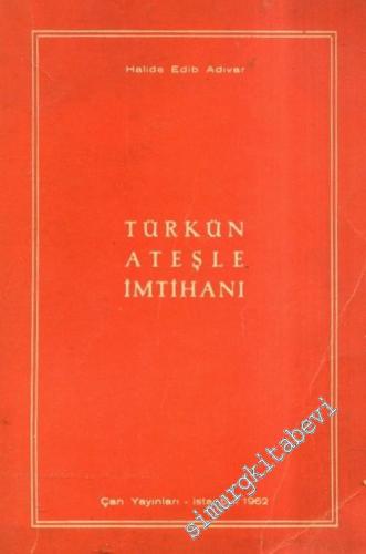 Türkün Ateşle İmtihanı - İstiklal Savaşı Hatıraları  -        1962