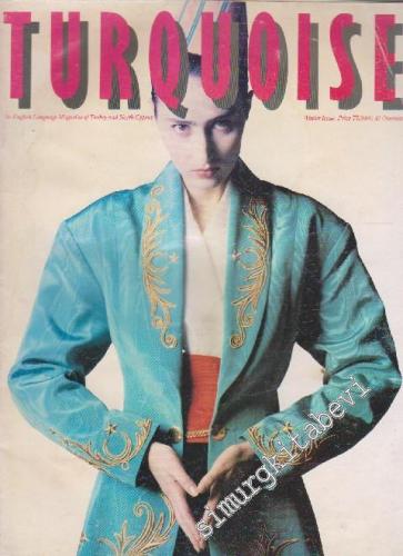 Turquoise - The English Language Magazine Of Turkey And North Cypurs -