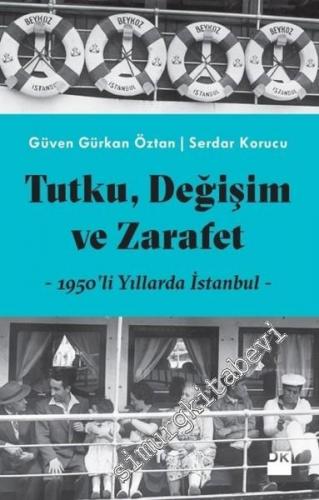 Tutku, Değişim ve Zarafet: 1950'li Yıllarda İstanbul