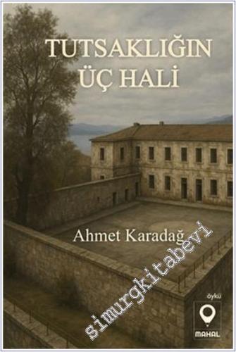 Tutsaklığın Üç Hali - 2025