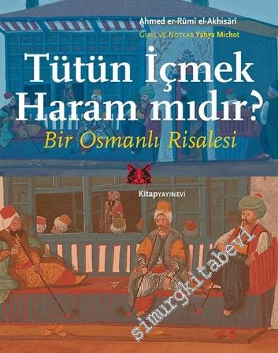 Tütün İçmek Haram mıdır? Bir Osmanlı Risalesi -