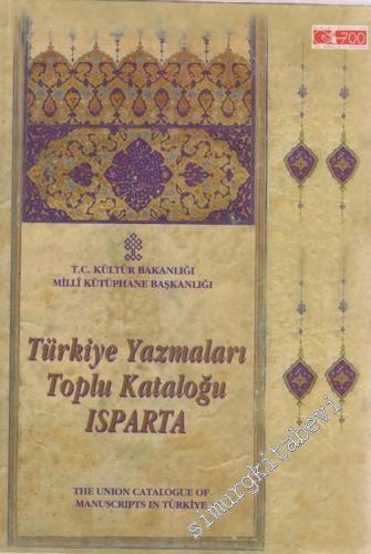 TÜYATOK Türkiye Yazmaları Toplu Kataloğu - Isparta = The Union Catalogue Manuscripts in Turkey -        2000