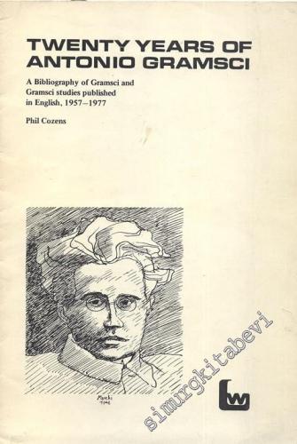 Twenty Years of Antonio Gramsci