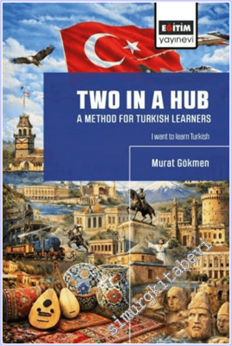 Two in a Hub : A Method For Turkish Learners - I Want to Learn Turkish